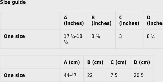 "Size guide chart for a one-size item, showing dimensions in both inches and centimeters. Measurements in inches: A: 17 1/4–18 1/2, B: 8 5/8, C: 3, D: 8 1/8. Measurements in centimeters: A: 44–47, B: 22, C: 7.5, D: 20.5."
