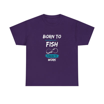 Purple T-shirt with the text “BORN TO FISH, FORCED TO WORK” printed in white and blue. The design features a fishing hook shaped like an infinity symbol, positioned between the words “FISH” and “FORCED TO WORK.” The shirt is displayed flat on a plain white background.