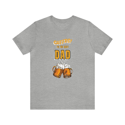 Gift Men Funny Father’s Day T-Shirt Cheers to the Best Dad T-Shirt Humorous Father’s Day T-Shirt  Best Dad Ever Funny T-Shirt Gift for Men