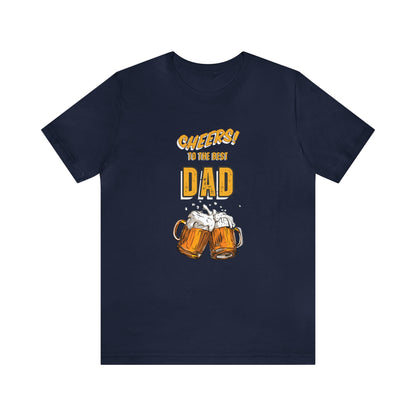 Gift Men Funny Father’s Day T-Shirt Cheers to the Best Dad T-Shirt Humorous Father’s Day T-Shirt  Best Dad Ever Funny T-Shirt Gift for Men