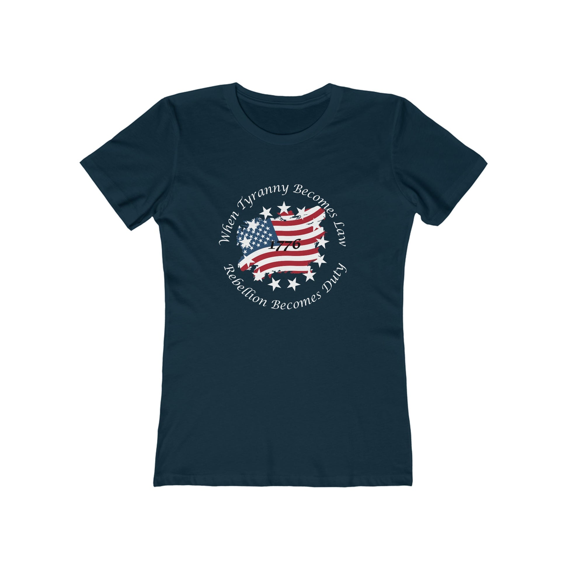 Flat lay of a navy blue women&#39;s fitted t-shirt featuring a distressed American flag in the shape of the United States, surrounded by white stars and the quote &#39;When Tyranny Becomes Law, Rebellion Becomes Duty - 1776,&#39; displayed on a plain white background.