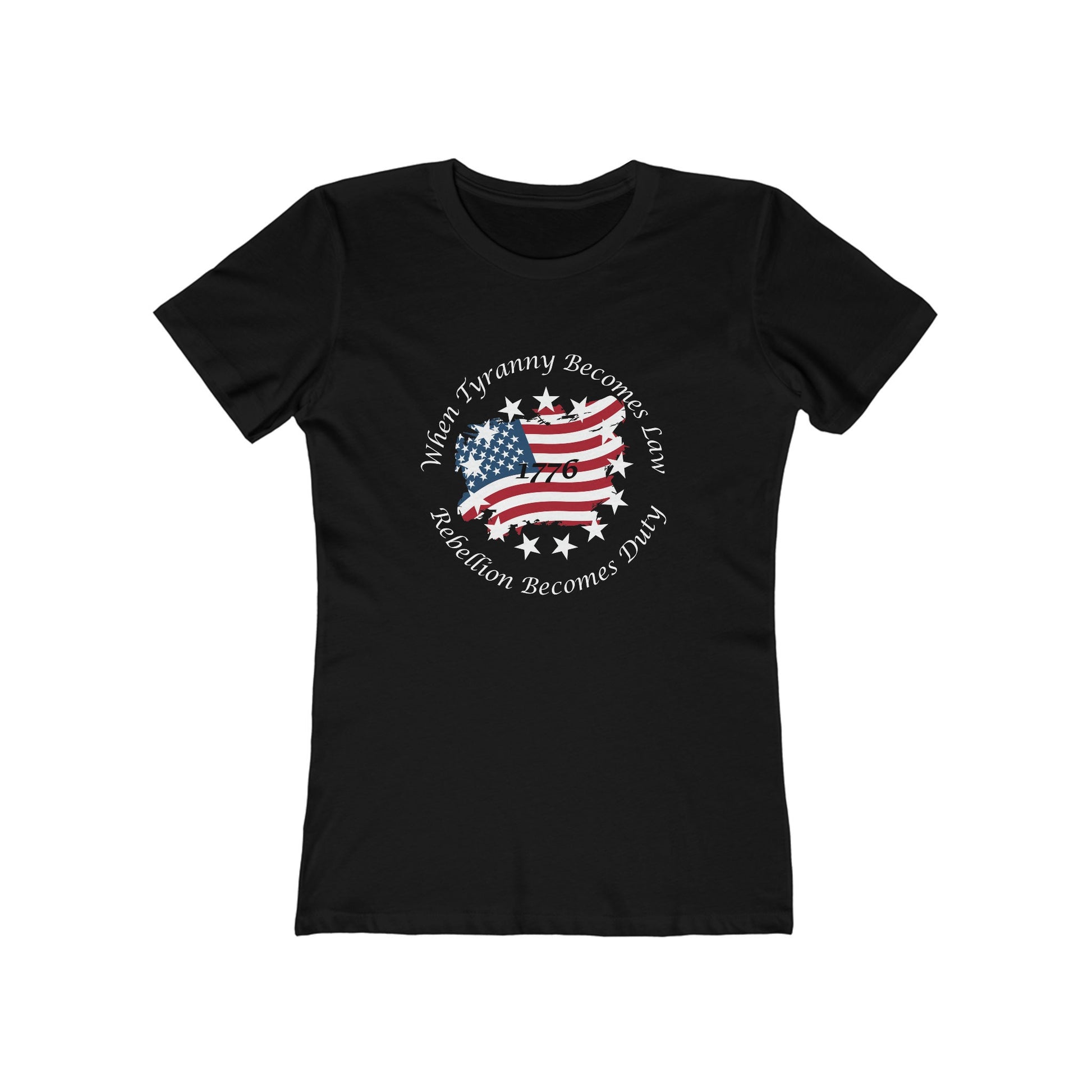 Black women&#39;s fitted t-shirt displayed on a white background, featuring a distressed American flag in the shape of the U.S., surrounded by stars and the quote &#39;When Tyranny Becomes Law, Rebellion Becomes Duty - 1776&#39; in white lettering.