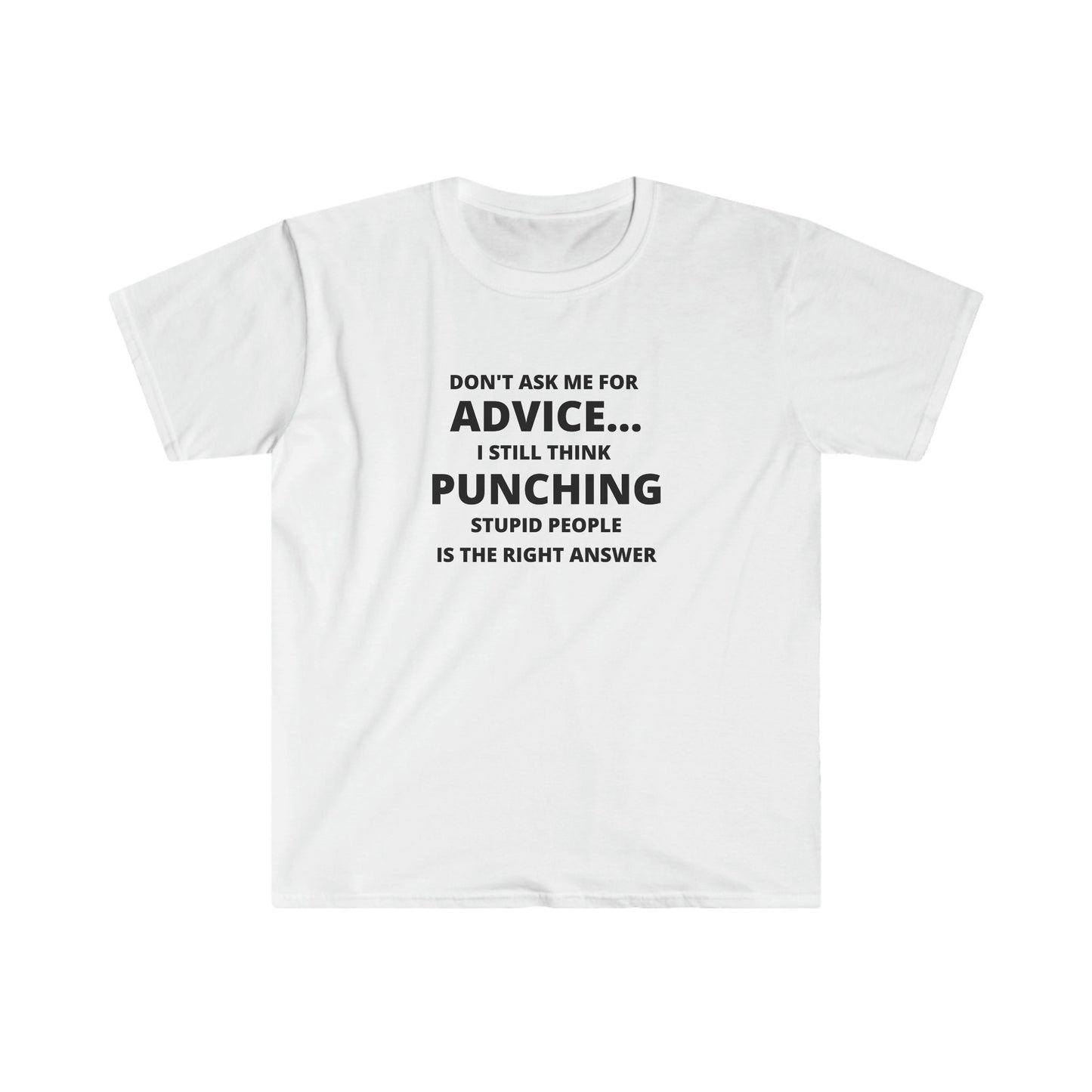 Casual Wear Sarcastic Advice T-Shirt Funny Quote Graphic Tee Witty Saying Shirt  Humor Statement Tee Casual Gift for Friends or Coworkers.