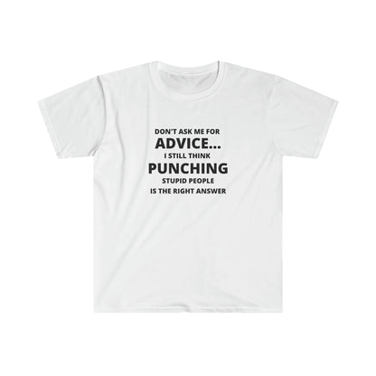 Casual Wear Sarcastic Advice T-Shirt Funny Quote Graphic Tee Witty Saying Shirt  Humor Statement Tee Casual Gift for Friends or Coworkers.