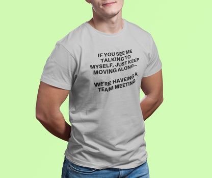 Funny Introvert T-Shirt: Self Talk Team Meeting Graphic Tee