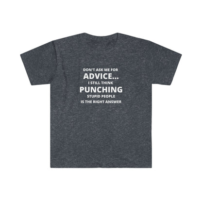 Casual Wear Sarcastic Advice T-Shirt Funny Quote Graphic Tee Witty Saying Shirt  Humor Statement Tee Casual Gift for Friends or Coworkers.