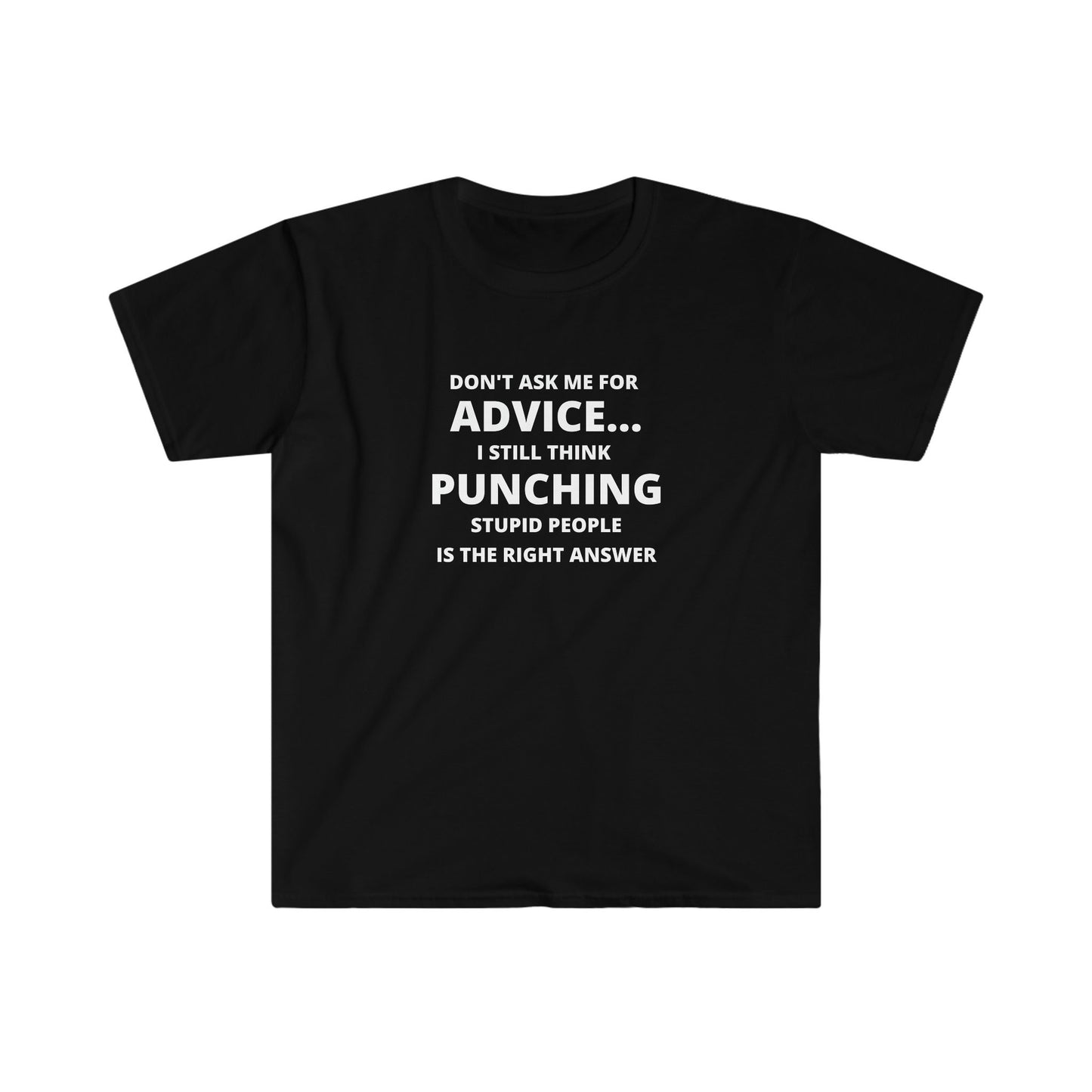 Casual Wear Sarcastic Advice T-Shirt Funny Quote Graphic Tee Witty Saying Shirt  Humor Statement Tee Casual Gift for Friends or Coworkers.