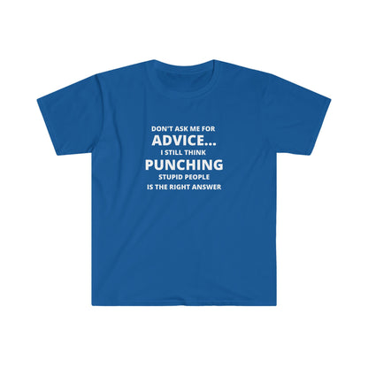 Casual Wear Sarcastic Advice T-Shirt Funny Quote Graphic Tee Witty Saying Shirt  Humor Statement Tee Casual Gift for Friends or Coworkers.