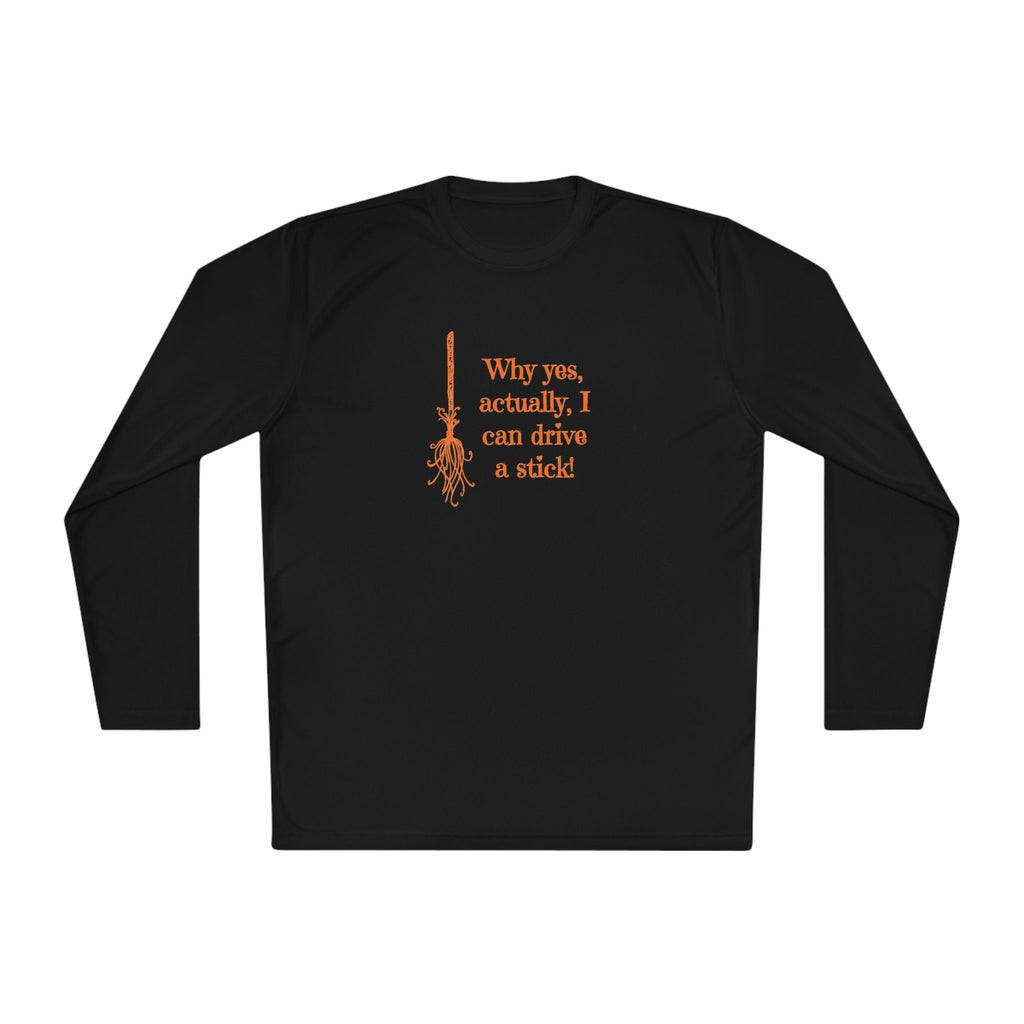 Flat lay of a black long-sleeve Halloween shirt featuring an orange broomstick illustration and the funny witch quote &quot;Why yes, actually, I can drive a stick!&quot; — perfect spooky season shirt for women, ideal for Halloween parties, fall outfits, and witchy autumn fashion. Great novelty tee for October celebrations and Halloween lovers.