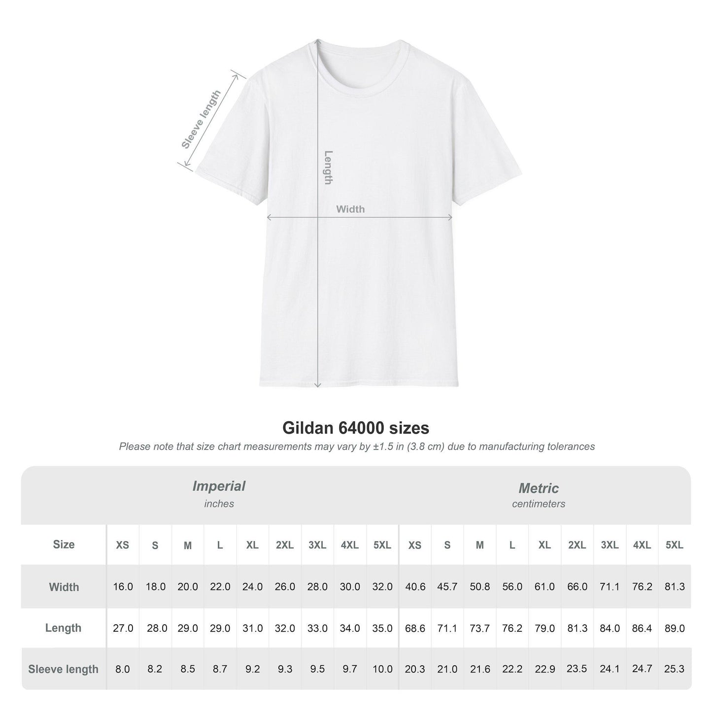 Size chart for Gildan 64000 unisex T-shirt, displaying measurements for sizes XS to 5XL. The chart includes a diagram of a T-shirt. Below, a table shows dimensions in both inches (Imperial) and centimeters (Metric), with width ranging from 16&quot; to 32&quot; (40.6 cm to 81.3 cm), length from 27&quot; to 35&quot; (68.6 cm to 89.0 cm), and sleeve length from 8.0&quot; to 10.3&quot; (20.3 cm to 26.2 cm). A note indicates possible size variation of ±1.5 inches (3.8 cm) due to manufacturing tolerances.
