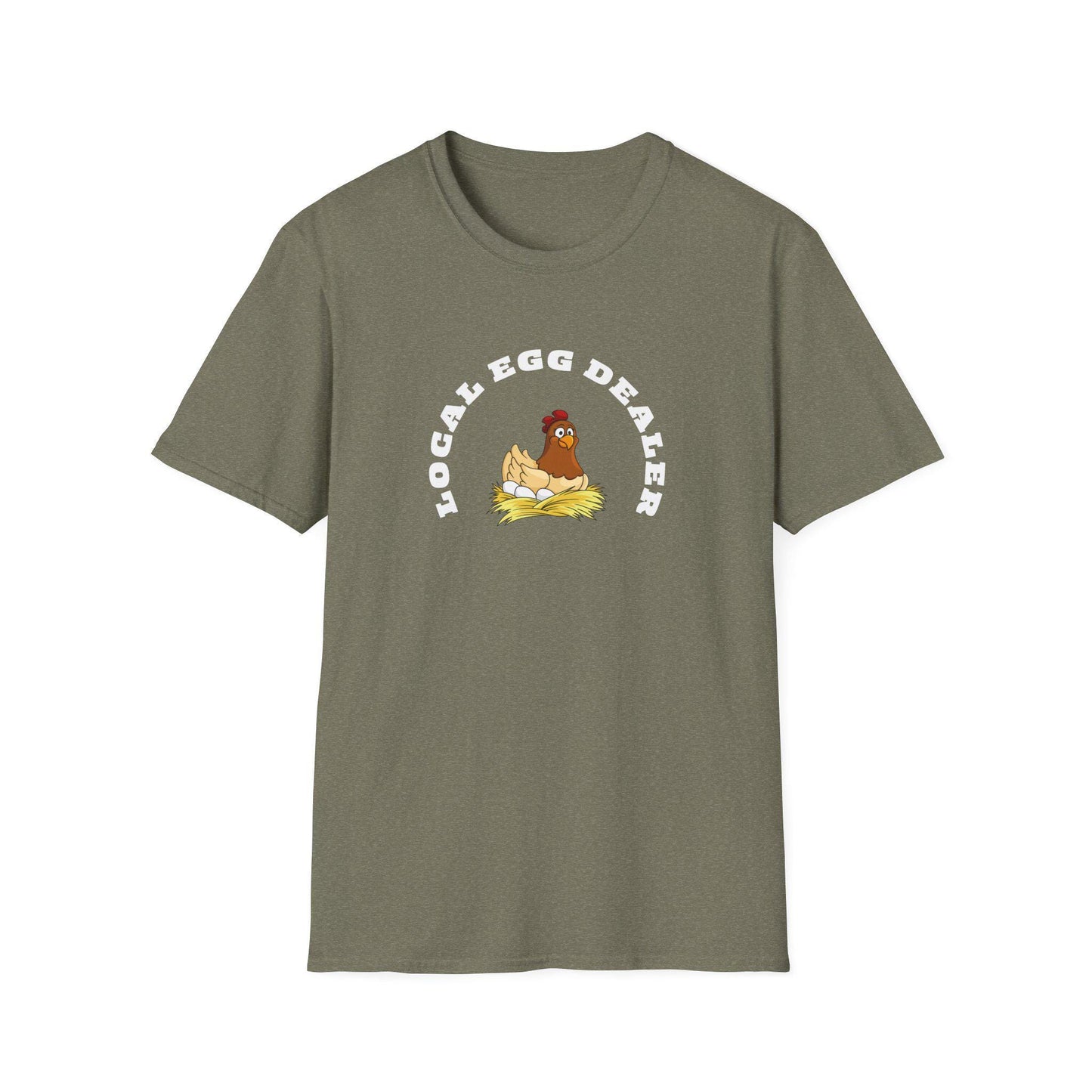 Olive green unisex t-shirt with a fun graphic of a cartoon hen sitting on a nest of eggs. The design features the phrase “LOCAL EGG DEALER” in bold white curved text above the illustration. The shirt is laid flat on a white background, highlighting its casual fit and crew neck style.