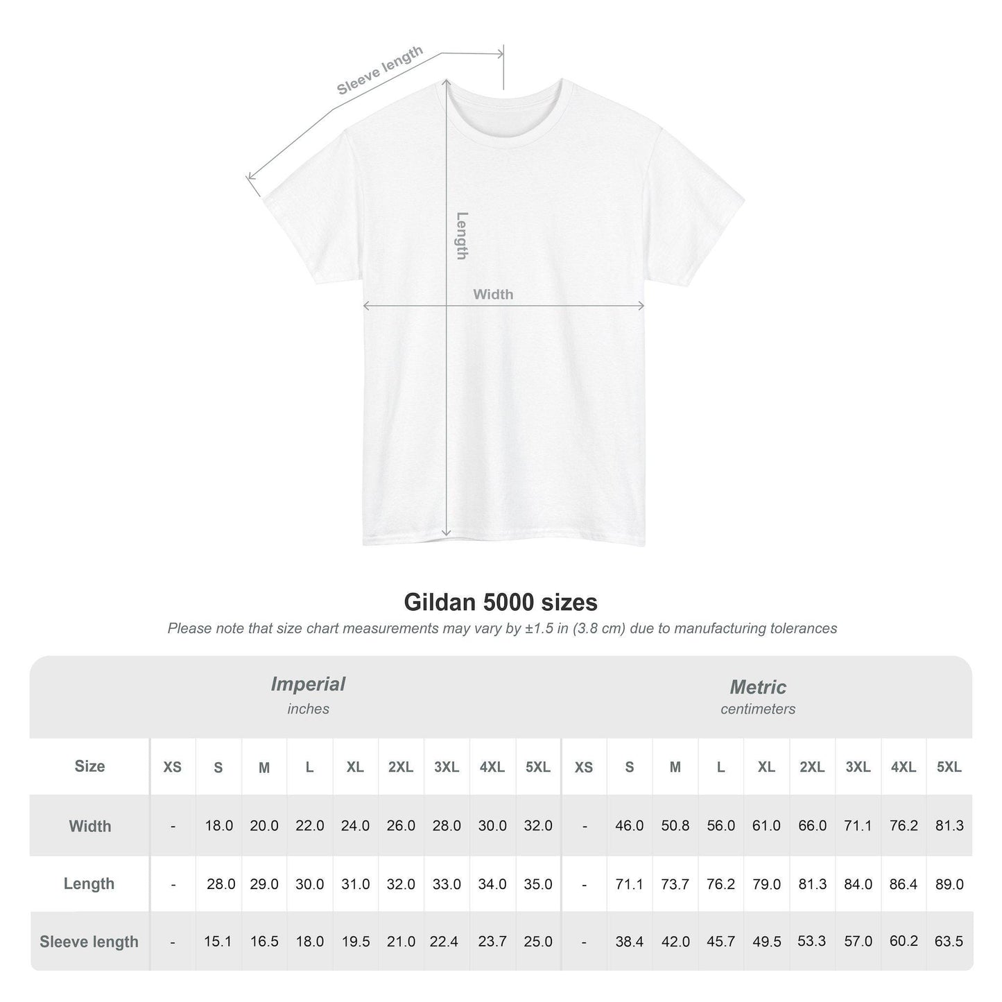 Gildan 5000 size chart with a white t-shirt diagram showing how to measure width, length, and sleeve length. The chart includes imperial measurements in inches and metric measurements in centimeters for sizes XS to 5XL. A note below the chart mentions a possible variation of ±1.5 inches (3.8 cm) due to manufacturing tolerances.