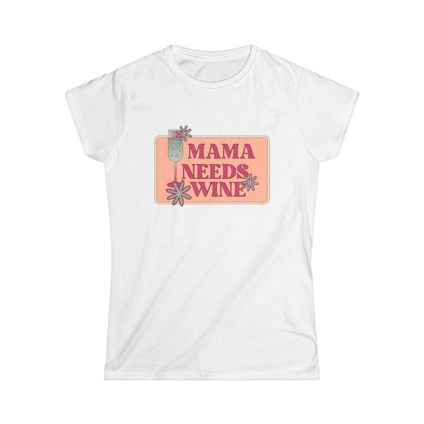White women&#39;s fitted t-shirt featuring a playful retro-style graphic with the phrase &quot;Mama Needs Wine&quot; in bold pink letters on a soft peach rectangular background. The design includes daisy flower accents and a tall champagne glass illustration, giving it a fun and relaxed vibe. Shirt is displayed on a plain white background.