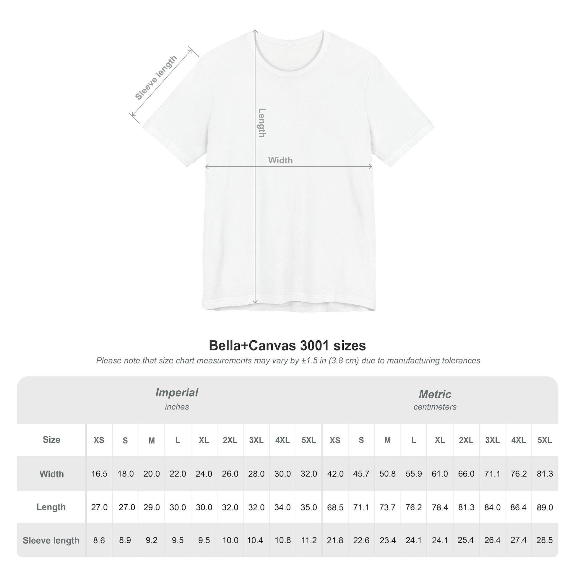 Bella+Canvas 3001 size chart showing T-shirt measurements in both imperial (inches) and metric (centimeters) for sizes XS to 5XL. The chart includes width, length, and sleeve length, with a note that measurements may vary by ±1.5 inches (3.8 cm) due to manufacturing tolerances. An illustration of a blank T-shirt is displayed above the chart with labeled measurement points for width, length, and sleeve length.