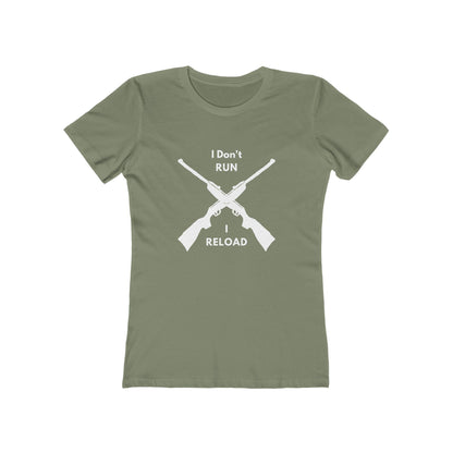 Olive green fitted T-shirt featuring a bold white graphic of two crossed rifles with text above and below reading: “I Don’t RUN I RELOAD.”
